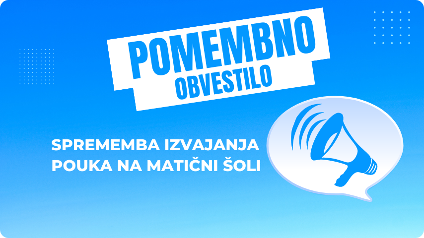 IZVAJANJE POUKA NA MATIČNI ŠOLI ZA ČAS SANACIJE OŠ POD GORO