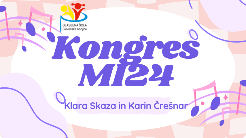 Nastop učenk Klare Skaza in Karin Črešnar na  Kongresu MI 24