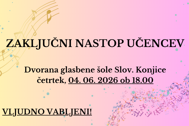 Zaključni nastop učencev glasbene šole Slovenske Konjice