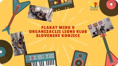 Plakat miru v organizaciji Lions klub Slovenske Konjice