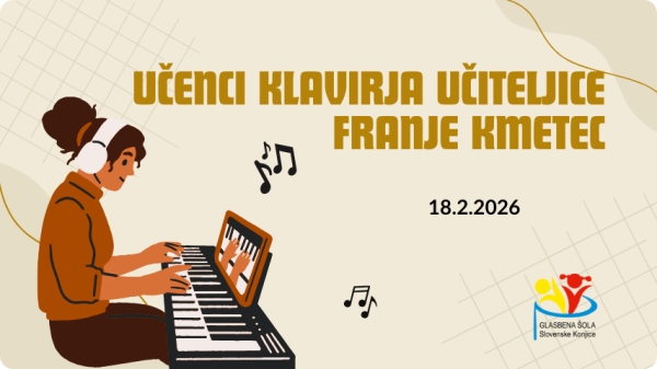 Razredni nastop učencev klavirja iz razreda učiteljice Franje Kmetec
